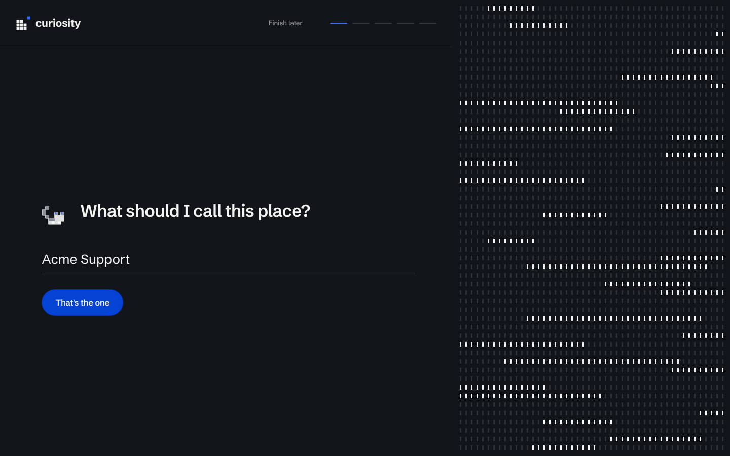 The first setup step, "What should I call this place?", with the workspace name Acme Support entered.